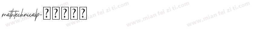 mathtechnicalp字体转换