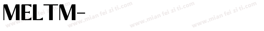 MELTM字体转换