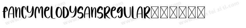 FancyMelodySansRegular字体转换