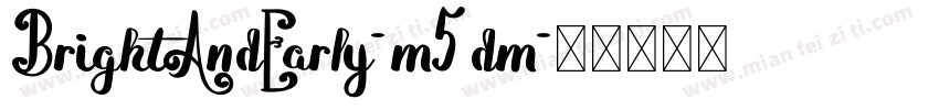 BrightAndEarly-m5dm字体转换