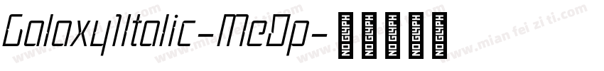 Galaxy1Italic-MeDp字体转换