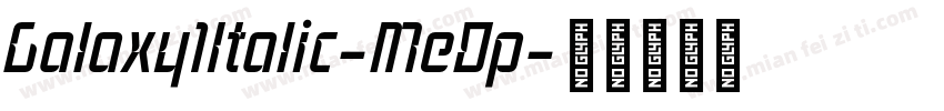Galaxy1Italic-MeDp字体转换