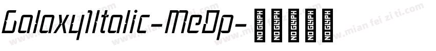 Galaxy1Italic-MeDp字体转换