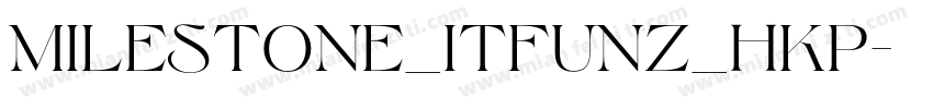 MileStone_Itfunz_HKP字体转换