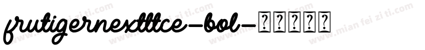 frutigernextltce-bol字体转换