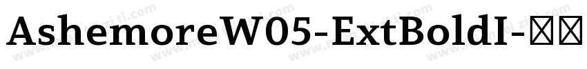 AshemoreW05-ExtBoldI字体转换
