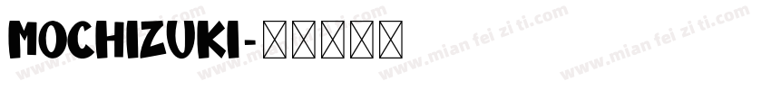 Mochizuki字体转换