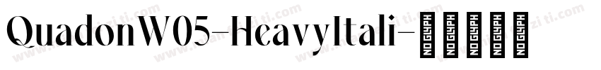 QuadonW05-HeavyItali字体转换