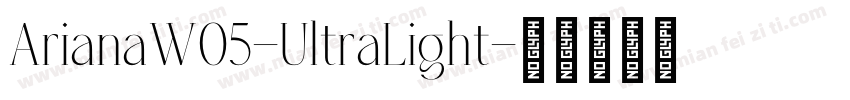 ArianaW05-UltraLight字体转换