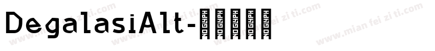 DegalasiAlt字体转换