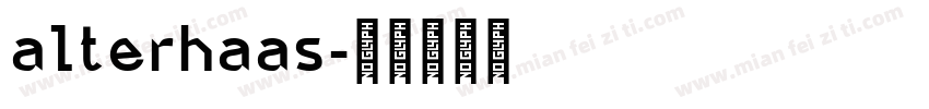 alterhaas字体转换