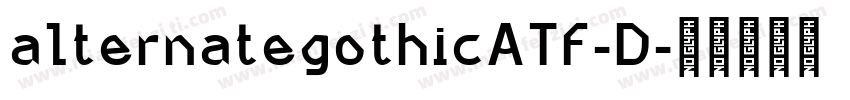 alternategothicATF-D字体转换