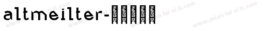 altmeilter字体转换