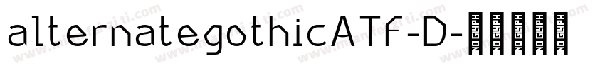 alternategothicATF-D字体转换