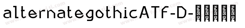 alternategothicATF-D字体转换