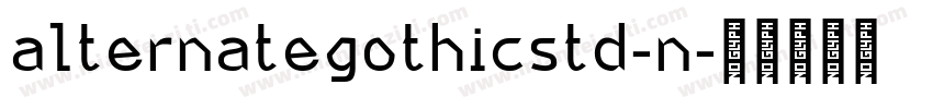 alternategothicstd-n字体转换