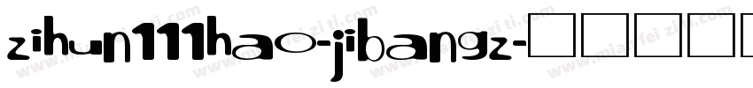 zihun111hao-jibangz字体转换