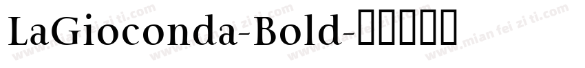 LaGioconda-Bold字体转换