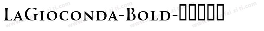 LaGioconda-Bold字体转换