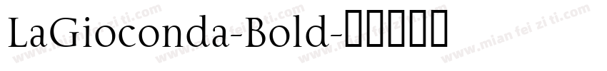 LaGioconda-Bold字体转换