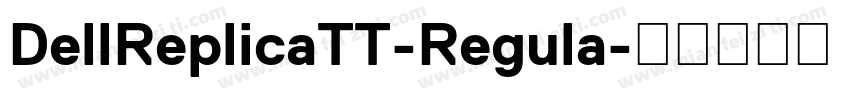 DellReplicaTT-Regula字体转换