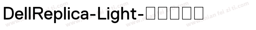 DellReplica-Light字体转换