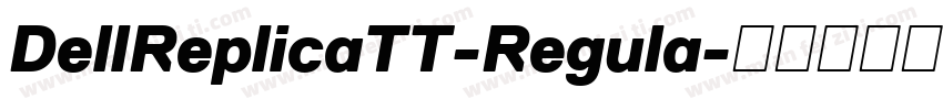 DellReplicaTT-Regula字体转换