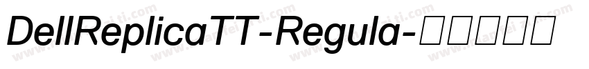 DellReplicaTT-Regula字体转换