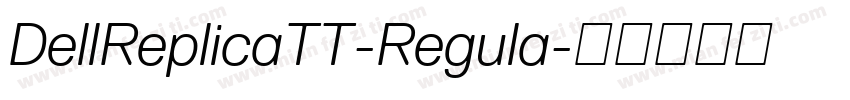 DellReplicaTT-Regula字体转换