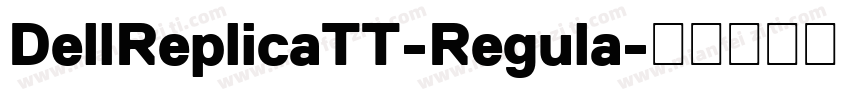 DellReplicaTT-Regula字体转换