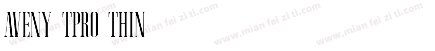Aveny-TPRO-Thin字体转换