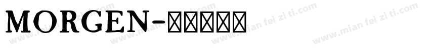 MORGEN字体转换