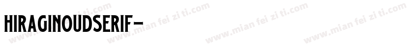 HiraginoUDSerif字体转换