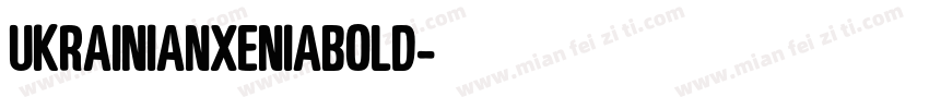 UkrainianXeniaBold字体转换