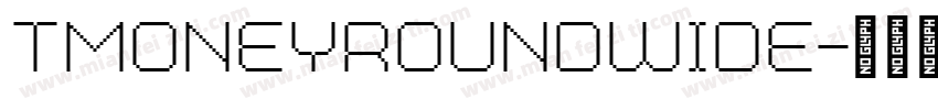 tmoneyroundwide字体转换