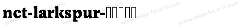 nct-larkspur字体转换