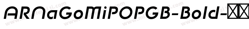 ARNaGoMiPOPGB-Bold字体转换