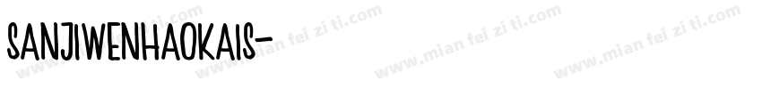 sanjiwenhaokais字体转换