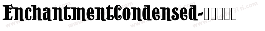 EnchantmentCondensed字体转换