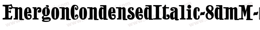 EnergonCondensedItalic-8dmM字体转换