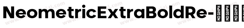NeometricExtraBoldRe字体转换