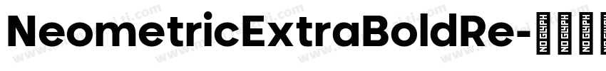 NeometricExtraBoldRe字体转换