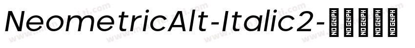 NeometricAlt-Italic2字体转换