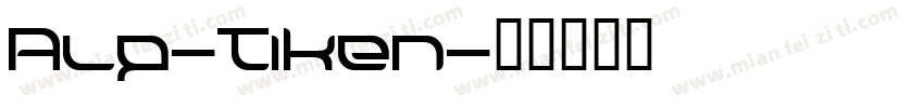 Alp-Tiken字体转换