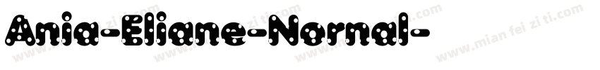 Ania-Eliane-Nornal字体转换