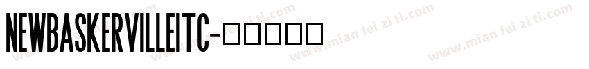 newbaskervilleITC字体转换