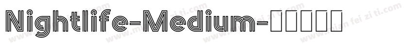 Nightlife-Medium字体转换