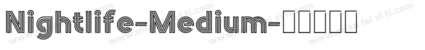 Nightlife-Medium字体转换