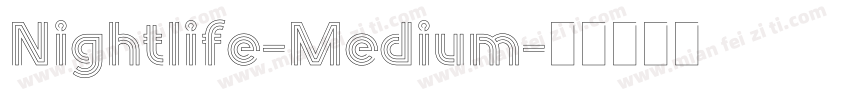 Nightlife-Medium字体转换