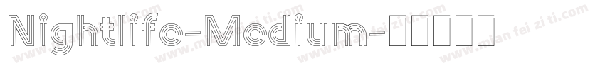 Nightlife-Medium字体转换